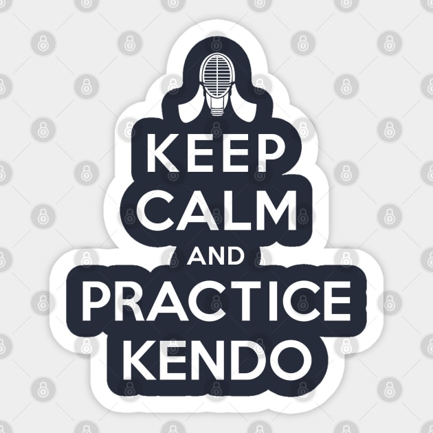 Keep Calm and Practice Kendo Sticker by unclecrunch